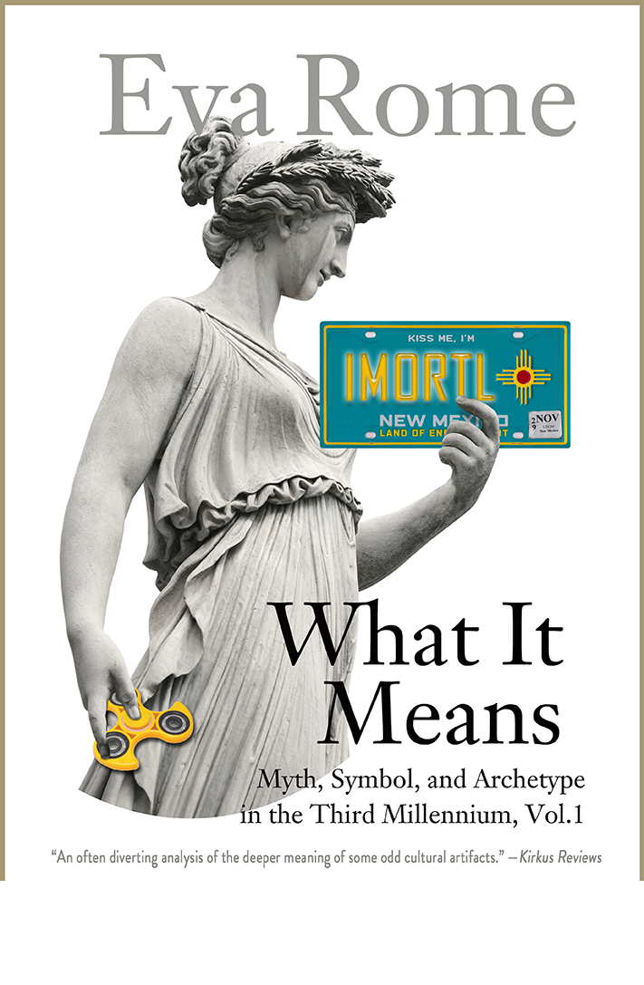 The cover of "What It Means" a book by alumna Laurie McDonald under the name "Eva Rome". It shows a statue holding a New Mexico license plate that spells out "IMORTL".