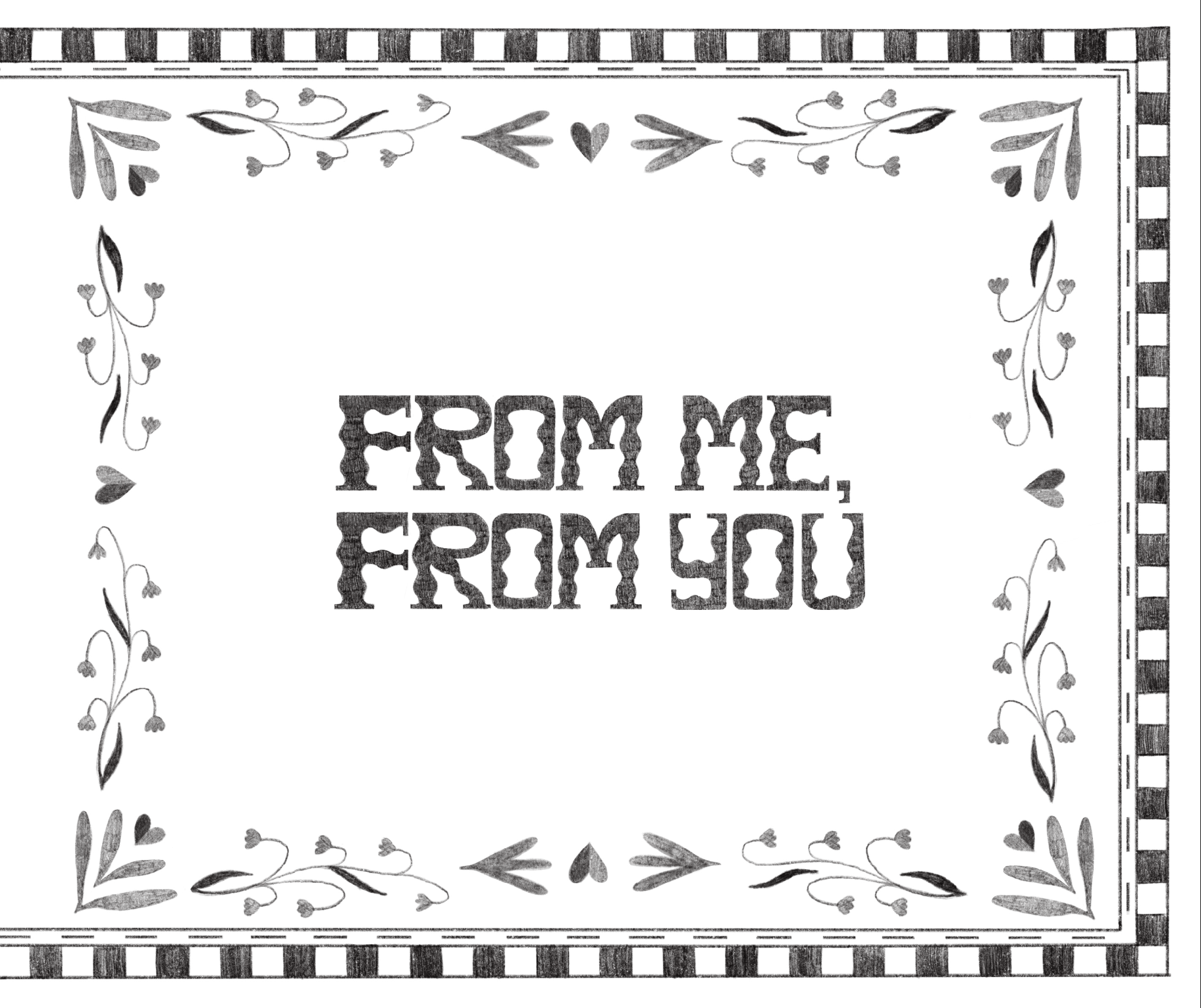 From Me, From You